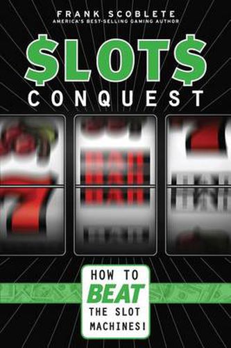 Cover image for Slots Conquest: How to Beat the Slot Machines!