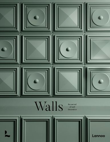 Walls: The Revival of Wall Decoration