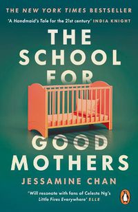 Cover image for The School for Good Mothers: 'Will resonate with fans of Celeste Ng's Little Fires Everywhere' ELLE