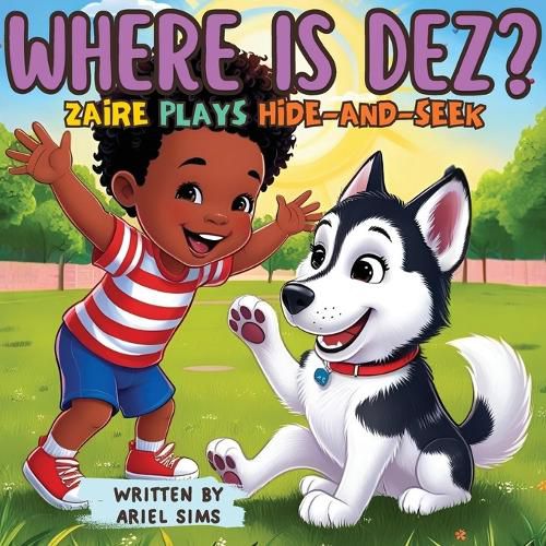 Cover image for Where Is Dez? Zaire Plays Hide-And-Seek