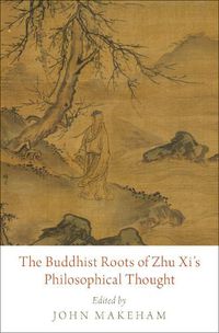 Cover image for The Buddhist Roots of Zhu Xi's Philosophical Thought