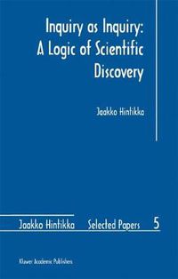 Cover image for Inquiry as Inquiry: A Logic of Scientific Discovery