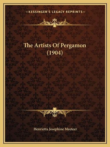 Cover image for The Artists of Pergamon (1904)