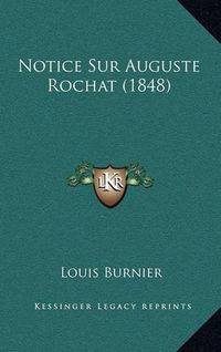 Cover image for Notice Sur Auguste Rochat (1848)