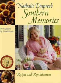 Cover image for Nathalie Dupree's Southern Memories: Recipes and Reminiscences