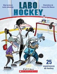 Cover image for Labo Hockey: 25 Exp?riences de Hockey