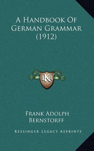 Cover image for A Handbook of German Grammar (1912)