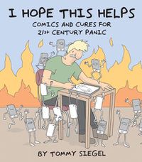 Cover image for I Hope This Helps: Comics and Cures for 21st Century Panic