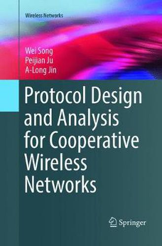 Cover image for Protocol Design and Analysis for Cooperative Wireless Networks