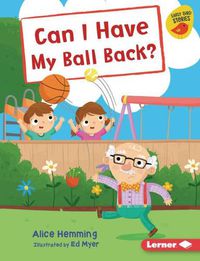 Cover image for Can I Have My Ball Back?