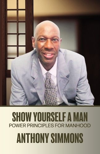 Cover image for Show Yourself A Man