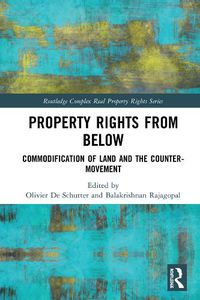 Cover image for Property Rights from Below: Commodification of Land and the Counter-Movement