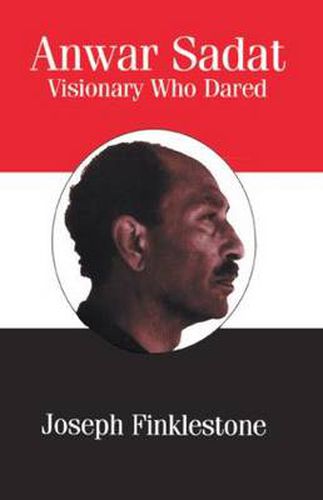 Cover image for Anwar Sadat: Visionary Who Dared