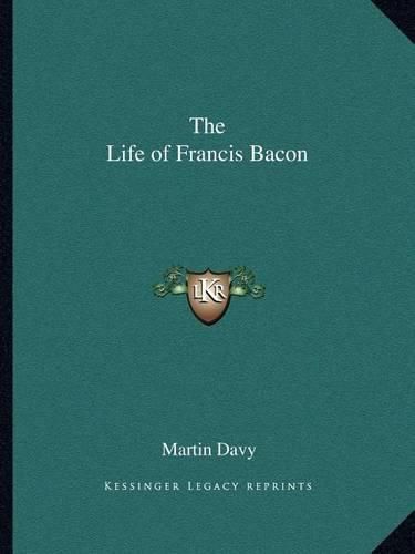 Cover image for The Life of Francis Bacon