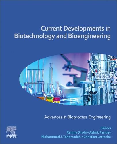 Cover image for Current Developments in Biotechnology and Bioengineering: Advances in Bioprocess Engineering