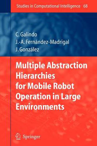 Cover image for Multiple Abstraction Hierarchies for Mobile Robot Operation in Large Environments