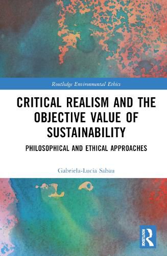 Cover image for Critical Realism and the Objective Value of Sustainability