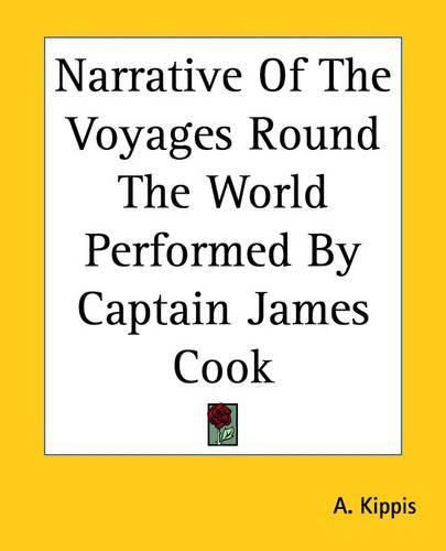 Cover image for Narrative Of The Voyages Round The World Performed By Captain James Cook