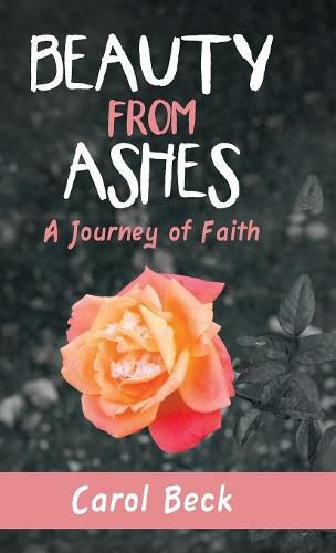 Cover image for Beauty from Ashes: A Journey of Faith