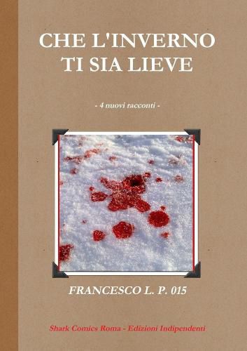 Cover image for Che L'inverno Ti Sia Lieve