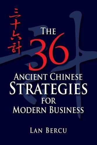 Cover image for The 36 Ancient Chinese Strategies for Modern Business