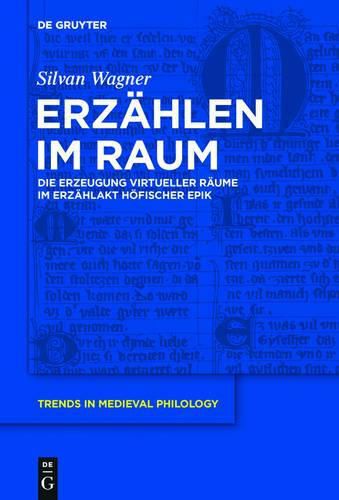 Cover image for Erzahlen Im Raum: Die Erzeugung Virtueller Raume Im Erzahlakt Hoefischer Epik