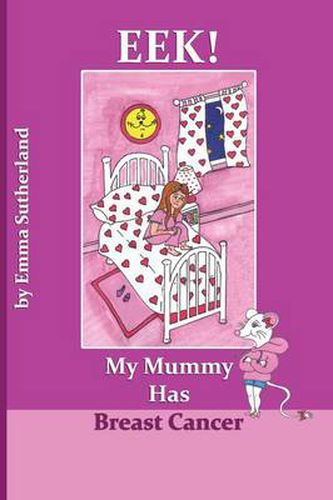 Cover image for Eek! My Mummy Has Breast Cancer