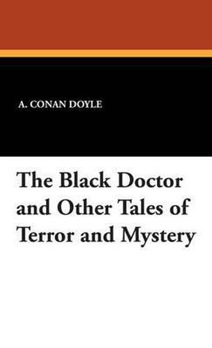 Cover image for The Black Doctor and Other Tales of Terror and Mystery