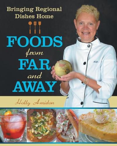 Cover image for Foods from Far and Away: Bringing Regional Dishes Home