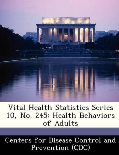 Cover image for Vital Health Statistics Series 10, No. 245: Health Behaviors of Adults