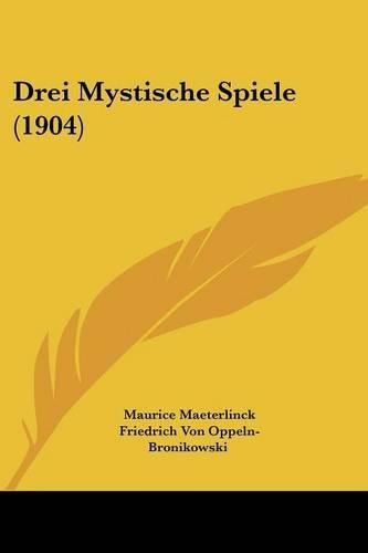 Cover image for Drei Mystische Spiele (1904)