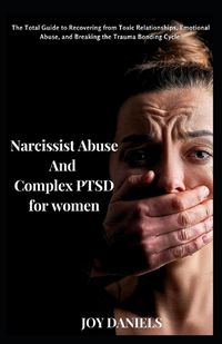 Cover image for Narcissist Abuse And Complex PTSD recovery for women