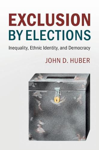 Cover image for Exclusion by Elections: Inequality, Ethnic Identity, and Democracy