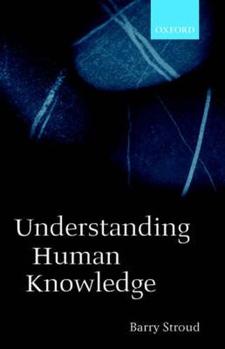 Cover image for Understanding Human Knowledge: Philosophical Essays