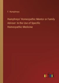 Cover image for Humphreys' Homeopathic Mentor or Family Adviser