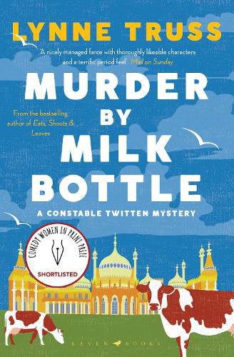 Murder by Milk Bottle: The critically-acclaimed murder mystery for fans of The Thursday Murder Club