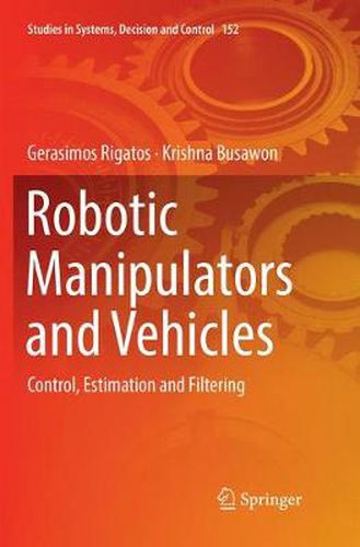 Cover image for Robotic Manipulators and Vehicles: Control, Estimation and Filtering