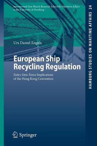 Cover image for European Ship Recycling Regulation: Entry-Into-Force Implications of the Hong Kong Convention