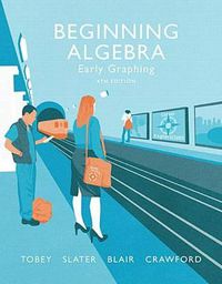 Cover image for Beginning Algebra: Early Graphing Plus Mylab Math -- Access Card Package