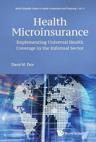Cover image for Health Microinsurance: Implementing Universal Health Coverage In The Informal Sector