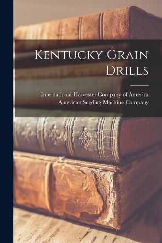 Cover image for Kentucky Grain Drills