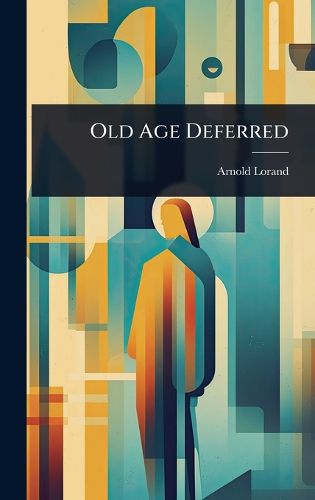 Cover image for Old Age Deferred