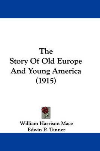 The Story of Old Europe and Young America (1915)