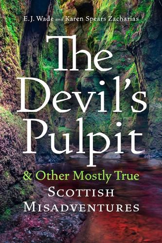 Cover image for The Devil's Pulpit & Other Mostly True Scottish Misadventures