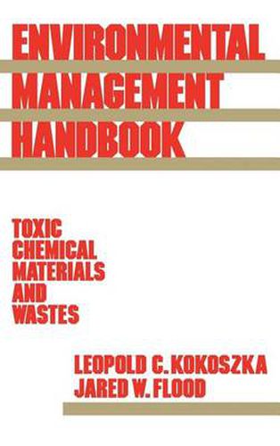 Cover image for Environmental Management Handbook: Toxic Chemical Materials and Wastes