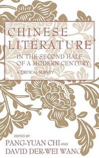 Cover image for Chinese Literature in the Second Half of a Modern Century: A Critical Survey