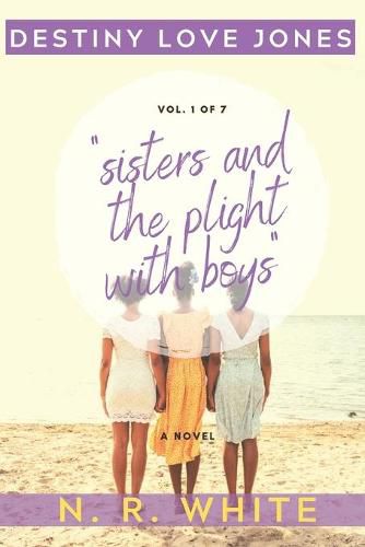 Cover image for DESTINY LOVE JONES VOL. 1  sisters and the plight with boys