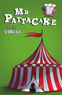 Cover image for Mr Pattacake Joins the Circus