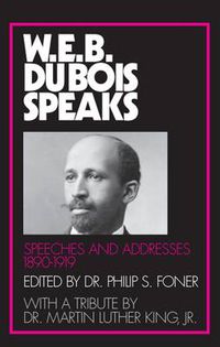 Cover image for W.E.B.Du Bois Speaks: 1890-1920