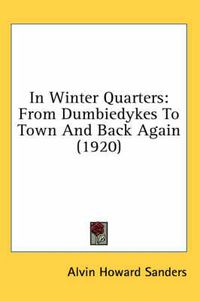 Cover image for In Winter Quarters: From Dumbiedykes to Town and Back Again (1920)